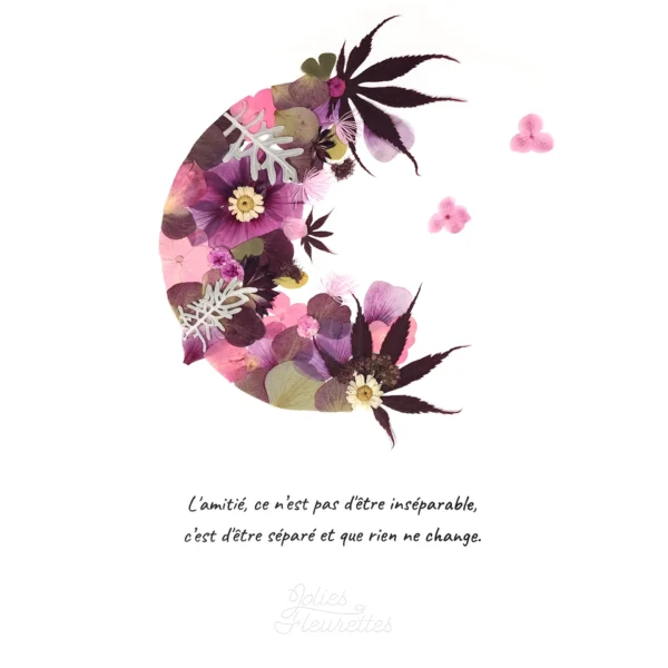 croissant de lune rose en jolies fleurs et feuillage aux tons roses avec une citation sur l'amitié